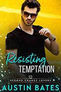 Resisting Temptation (Second Chance Lovers #6) by Austin Bates