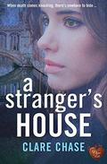 A Stranger's House (London and Cambridge #2) by Clare Chase