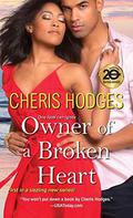 Owner of a Broken Heart (Richardson Sisters #1) by Cheris Hodges