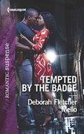 Tempted by the Badge (To Serve and Seduce #2) by Deborah Fletcher Mello
