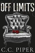 Off Limits: A Dark Billionaire Romance (The Billionaire's Secret Club #6) by C.C. Piper
