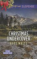 Christmas Undercover (Echo Mountain #4) by Hope White