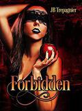 Forbidden, Snow White and the Se7en Deadly Sins by J.B. Trepagnier