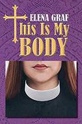 This Is My Body (Hobbs #2) by Elena Graf