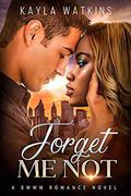 Forget Me Not: BWWM Second Chance Romance by Kayla Watkins