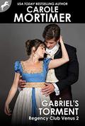 Gabriel's Torment (Regency Club Venus #2) by Carole Mortimer