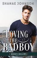 Loving the Bad Boy (Hidden Hollows #4) by Shanae Johnson