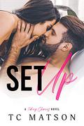 Set Up (Taking Chances #1) by T.C. Matson