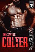 The Savior: Coltier (Cover Six Security #6) by Lisa B. Kamps