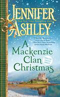 A Mackenzie Clan Christmas: A Mackenzie Yuletide/A Mackenzie Clan Gathering by Jennifer Ashley