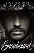 Snowbound: A Friends-To-Lovers Standalone Romance by LaShawn Vasser