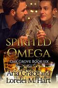 Spirited Omega by Aria Grace, Lorelei M. Hart