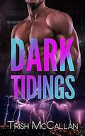 Dark Tidings (Dark Falls, CO Romantic Thriller #10) by Trish McCallan