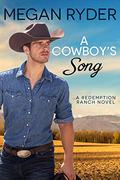 A Cowboy's Song (Redemption Ranch #3) by Megan Ryder