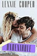 Undeniable (Always #3) by Lexxie Couper