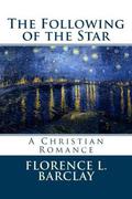 The Following of the Star by Florence Louisa Barclay