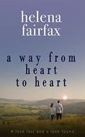 A Way from Heart to Heart by Helena Fairfax