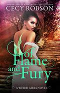 Of Flame and Fury (Weird Girls: Flame #3) by Cecy Robson