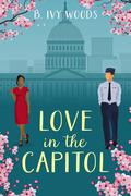Love In The Capitol (In The Capitol #0.5) by B. Ivy Woods