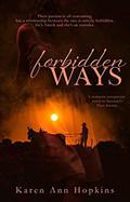 Forbidden Ways (Crossroads #1) by Karen Ann Hopkins