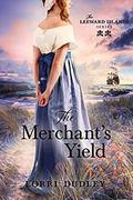 The Merchant's Yield (The Leeward Islands #2) by Lorri Dudley