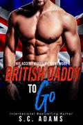 British Daddy To Go by S.C. Adams
