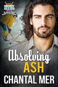 Absolving Ash (Hockey Allies Bachelor Bid #1) by Chantal Mer