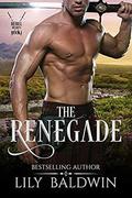 The Renegade (Rebel Hearts #1) by Lily Baldwin