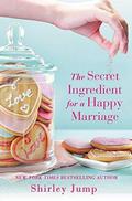The Secret Ingredient for a Happy Marriage (O'Bannon Sisters #2) by Shirley Jump