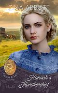 Hannah's Handkerchief (Lockets & Lace #24) by Zina Abbott