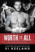 Worth it All: MMA Fighter, The Complete Series by Vi Keeland