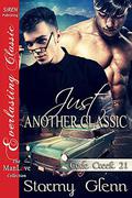 Just Another Classic (Cade Creek #21) by Stormy Glenn