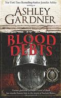 Blood Debts: A Leonidas the Gladiator Mystery by Ashley Gardner, Jennifer Ashley