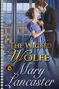 The Wicked Wolfe: De Wolfe Pack Connected World by Mary Lancaster