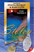 Stolen Moments (Erotic Interludes #2) by Stacia Seaman