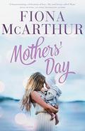 Mothers' Day by Fiona McArthur