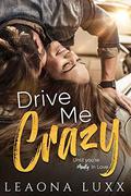 Drive Me Crazy: Redemption Highway: Little River by Leaona Luxx
