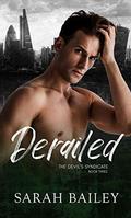 Derailed: A Dark Reverse Harem Romance by Sarah Bailey