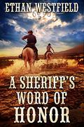 A Sheriff's Word of Honor by Ethan Westfield