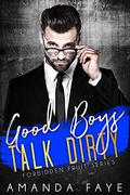 Good Boys Talk Dirty (Forbidden Fruit Shorts #1) by Amanda Faye