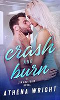 Crash and Burn (Sin and Tonic #3) by Athena Wright