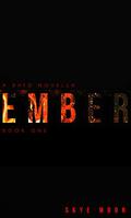 Ember: A BHFD Novella by Skye Moon