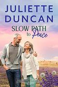 Slow Path to Peace: A Mature-Age Christian Romance by Juliette Duncan