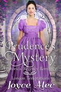 Prudence's Mystery: Historical Regency Romance (London Temptations #2) by Joyce Alec