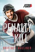 Penalty Kill (Utah Fury Hockey #10) by Brittney Mulliner