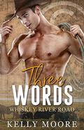 Three Words by Kelly Moore