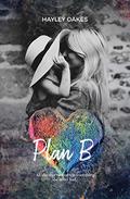 Plan B by Hayley Oakes
