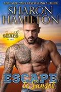 Escape to Sunset (Sunset SEALs #4) by Sharon Hamilton