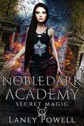 Secret Magic (Nobledark Academy #1) by Laney Powell