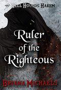 Ruler of the Righteous by Briana Michaels